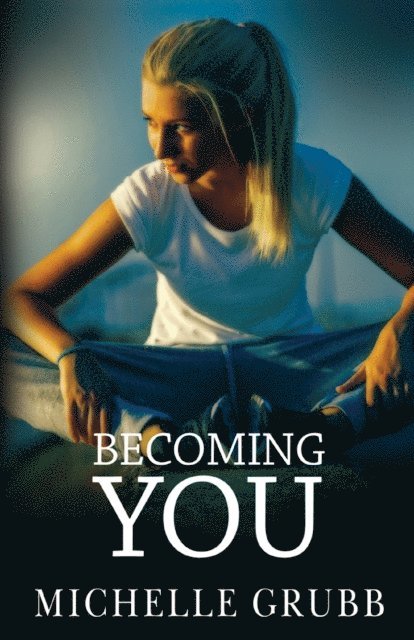 Michelle Grubb - Becoming You, E-bok