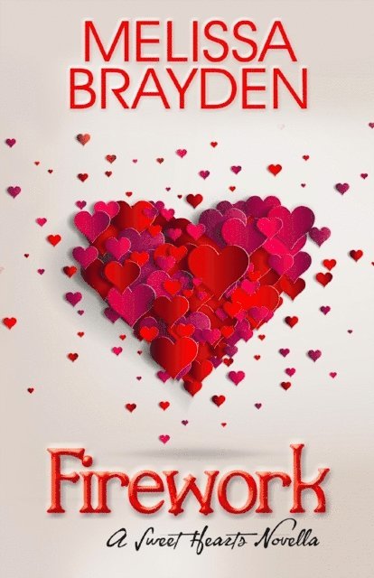 Melissa Brayden - Firework, E-bok