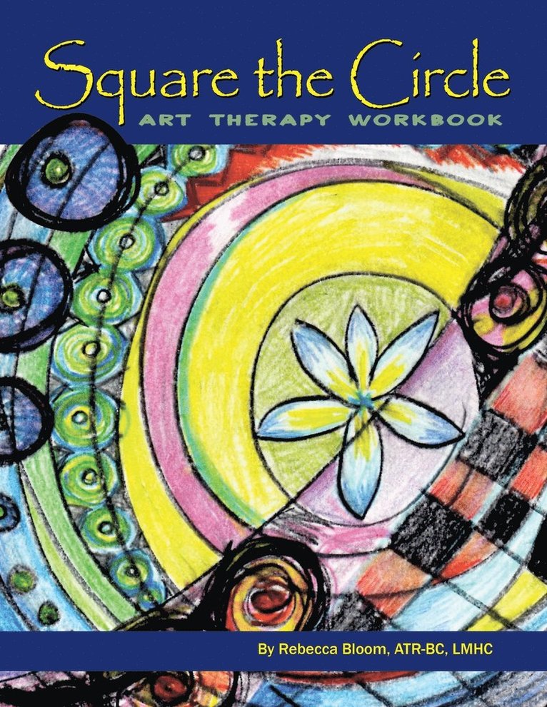 Rebecca Bloom ATR-BC LMHC - Square the Circle, Häftad