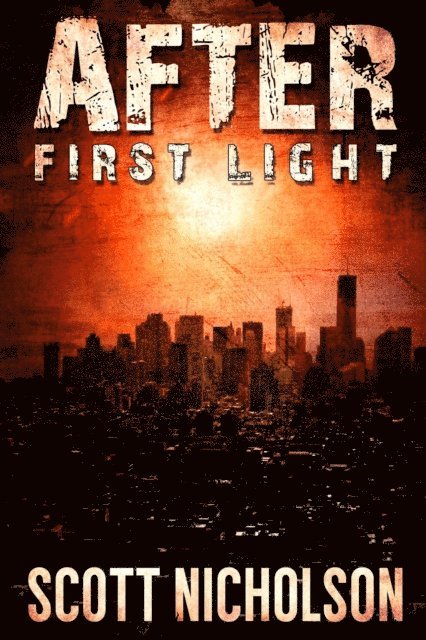 Scott Nicholson - After #0: First Light, E-bok