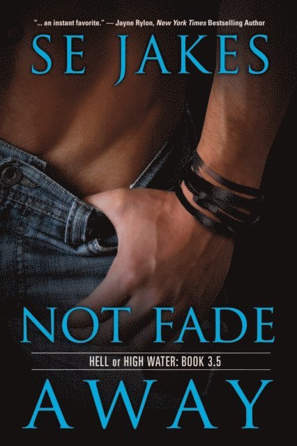 SE Jakes - Not Fade Away, E-bok