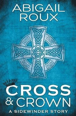 Abigail Roux - Cross & Crown, Häftad