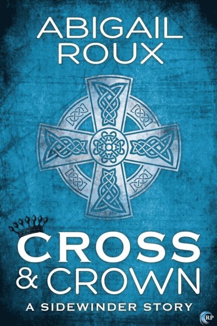 Abigail Roux - Cross & Crown, E-bok