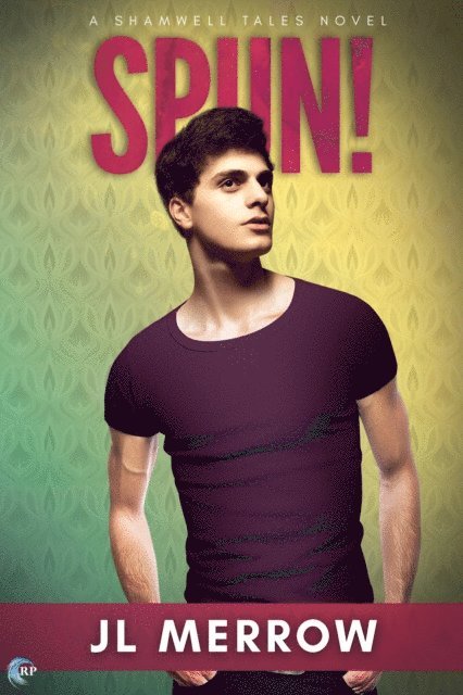 JL Merrow - Spun!, E-bok