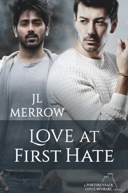 JL Merrow - Love at First Hate, E-bok