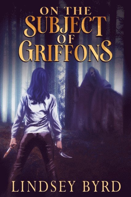 Lindsey Byrd - On the Subject of Griffons, E-bok