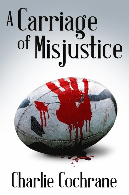 Charlie Cochrane - Carriage of Misjustice, E-bok