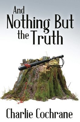 Charlie Cochrane - And Nothing But the Truth, Häftad