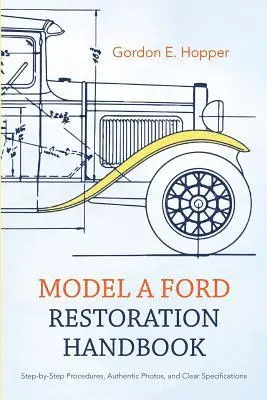 Gordon E Hopper - Model A Ford Restoration Handbook, Häftad. Tillgänglighet: Lägg i varukorg