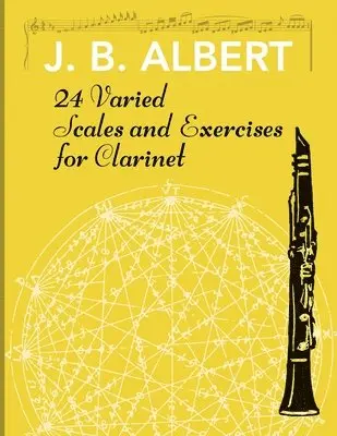 J B Albert - 24 Varied Scales and Exercises for Clarinet, Häftad. Tillgänglighet: Lägg i varukorg