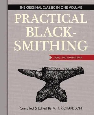 M T Richardson - Practical Blacksmithing, Häftad. Tillgänglighet: Lägg i varukorg