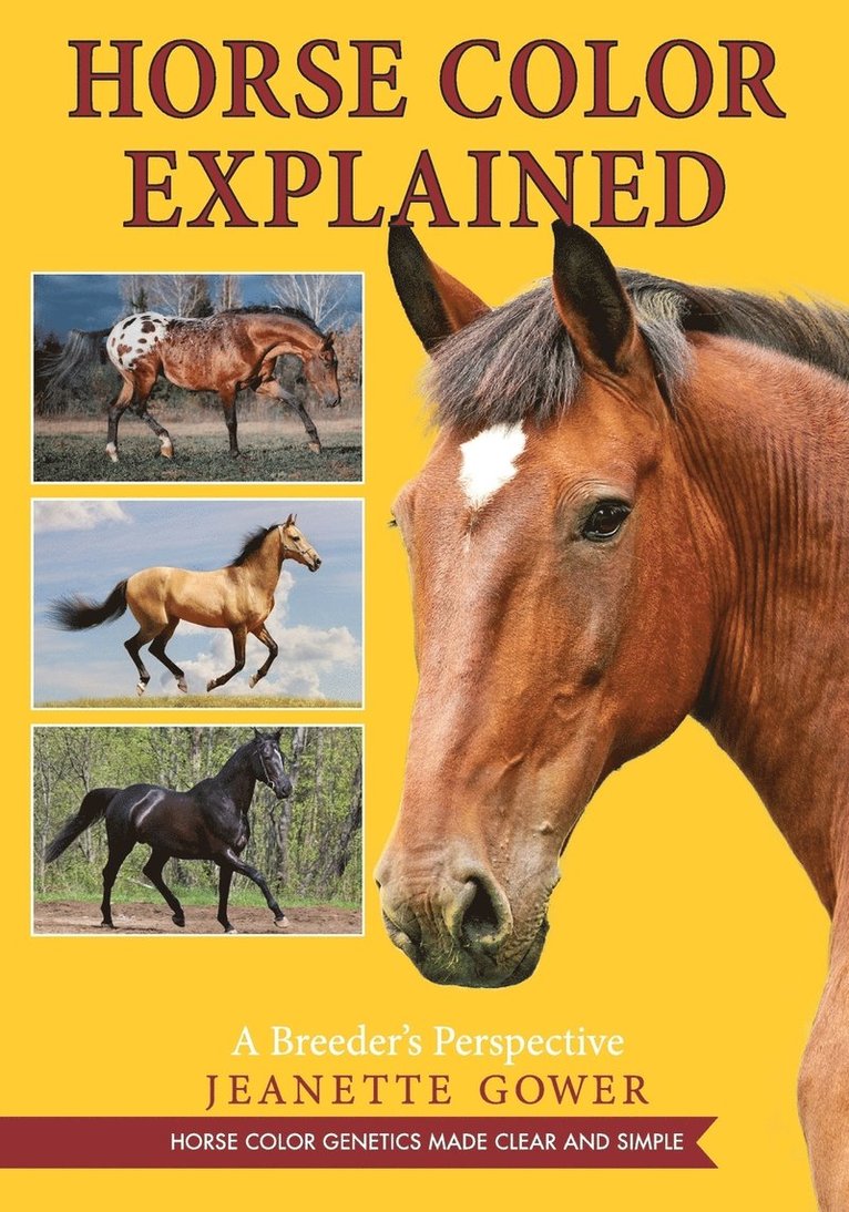 Jeanette Gower - Horse Color Explained, Häftad