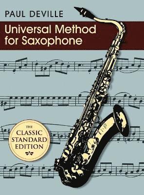 Paul Deville - Universal Method for Saxophone, Inbunden
