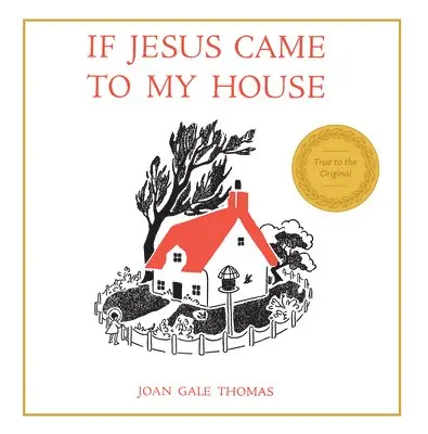 Joan G. Thomas - If Jesus Came to My House, Inbunden. Tillgänglighet: Lägg i varukorg
