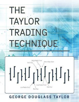 George Douglas Taylor - Taylor Trading Technique, Häftad