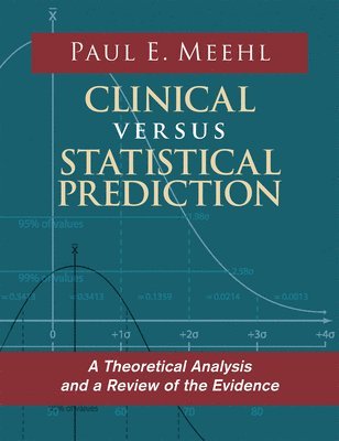 Paul E Meehl - Clinical Versus Statistical Prediction, Inbunden. Tillgänglighet: Lägg i varukorg