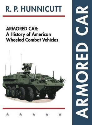 R P Hunnicutt - Armored Car, Inbunden
