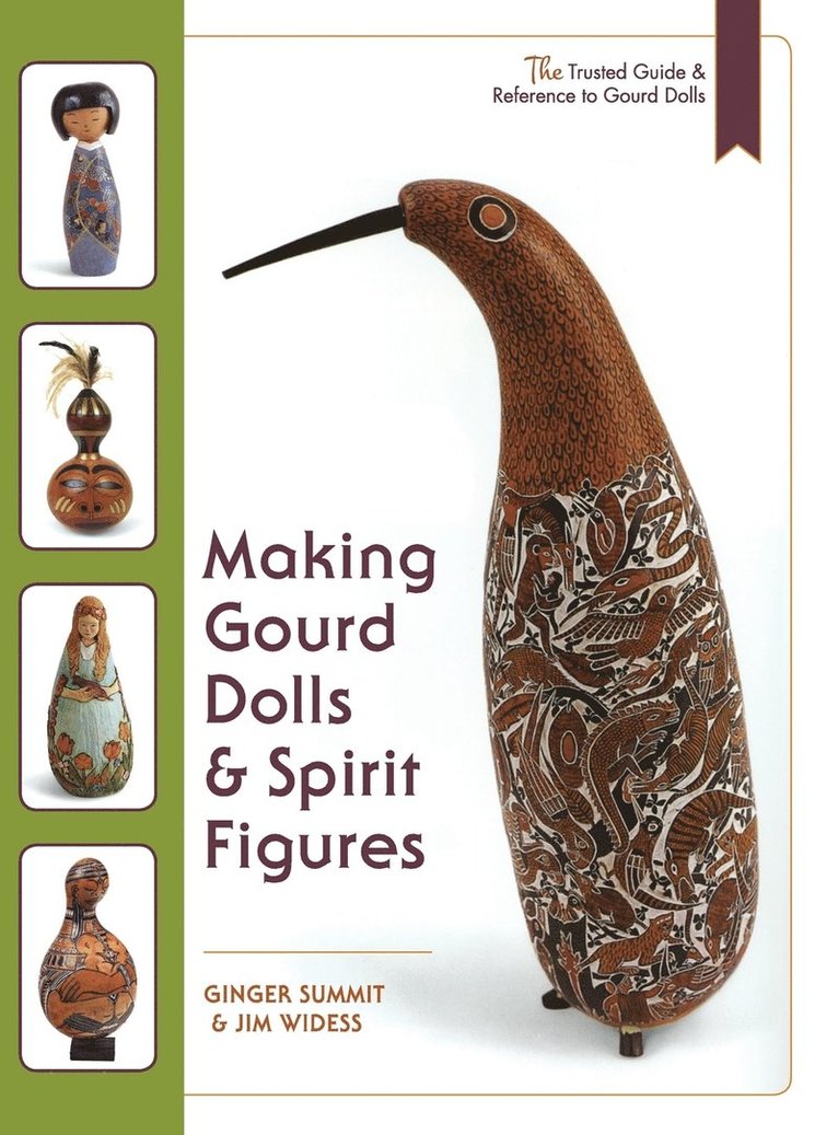 Jim Widess, Ginger Summit - Making Gourd Dolls & Spirit Figures, Inbunden. Tillgänglighet: Lägg i varukorg