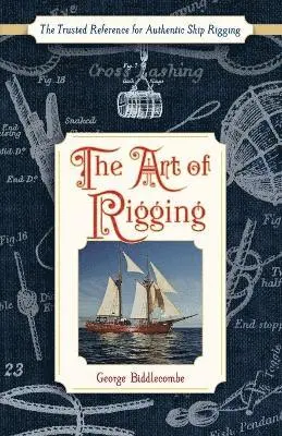 Art of Rigging (Dover Maritime)