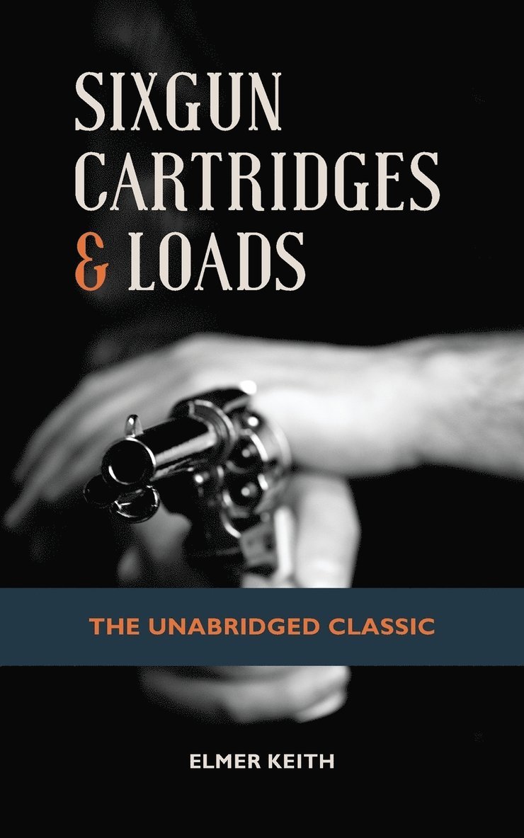 Sixgun Cartridges & Loads