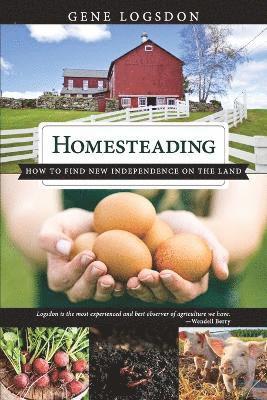 Logsdon Gene - Homesteading, Häftad. Tillgänglighet: Lägg i varukorg