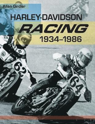 Allan Girdler - Harley-Davidson Racing, 1934-1986, Häftad. Tillgänglighet: Lägg i varukorg