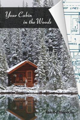 Conrad Meinecke - Your Cabin in the Woods, Inbunden