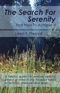 Search for Serenity and How to Achieve It