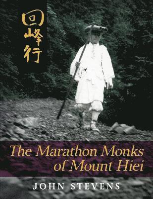 John Stevens - Marathon Monks of Mount Hiei, Häftad