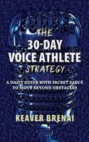 Keaver Brenai - 30-Day Voice Athlete Strategy, Häftad