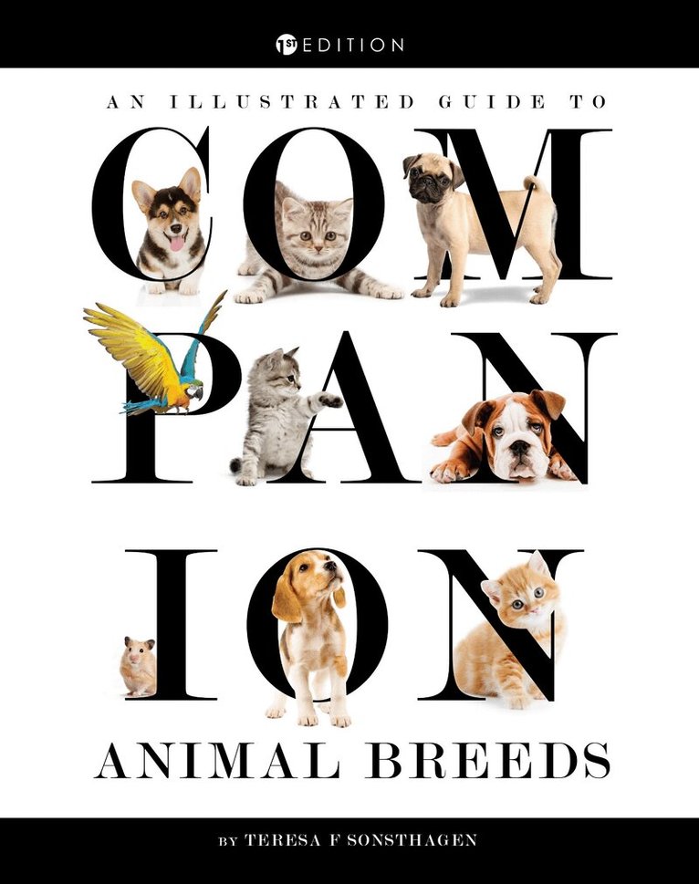 Teresa F. Sonsthagen - Illustrated Guide to Companion Animal Breeds, Häftad. Tillgänglighet: Lägg i varukorg