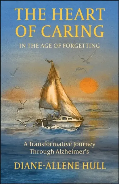 Diane-Allene Hull - Heart of Caring in the Age of Forgetting, E-bok. Tillgänglighet: Lägg i varukorg