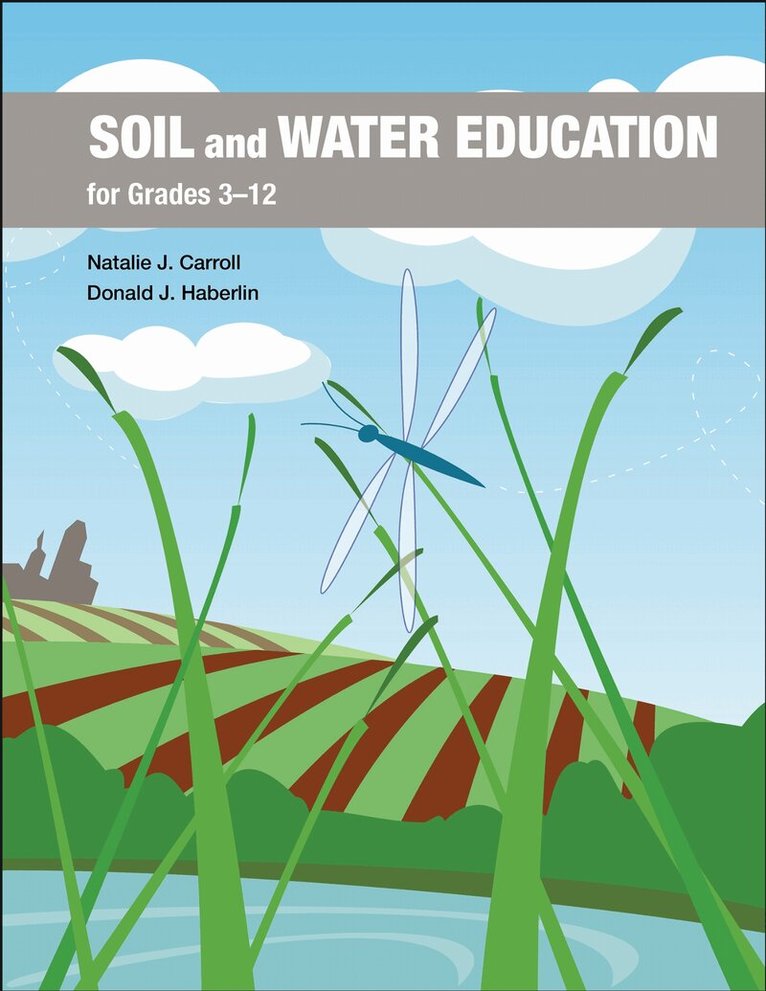 Natalie J. Carroll, Donald J. Haberlin - Soil and Water Education for Grades 3–12, Häftad. Tillgänglighet: Lägg i varukorg