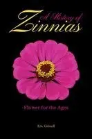 Eric Grissell - History of Zinnias, Häftad. Tillgänglighet: Kommande