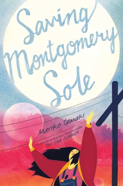 Mariko Tamaki - Saving Montgomery Sole, E-bok
