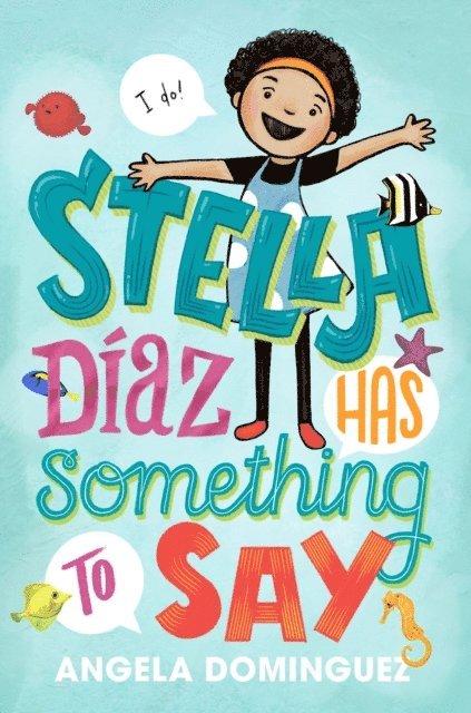 Angela Dominguez - Stella Diaz Has Something to Say, E-bok