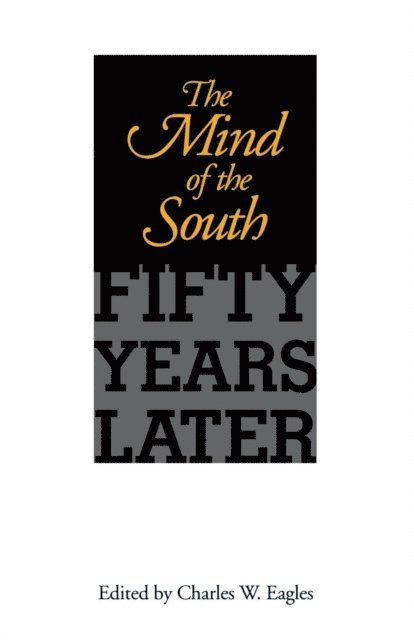 Charles W. Eagles - Mind of the South, E-bok