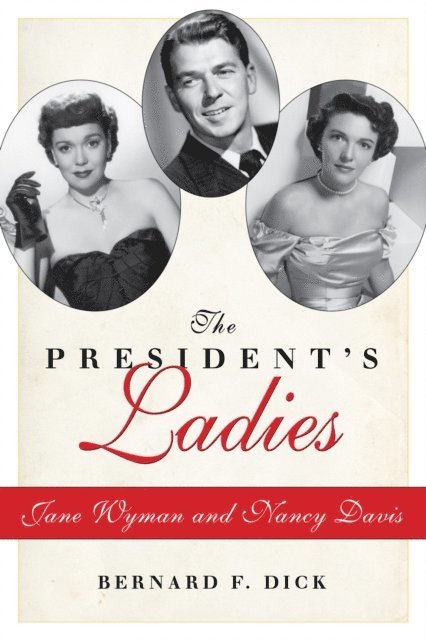 Bernard F. Dick - President's Ladies, E-bok