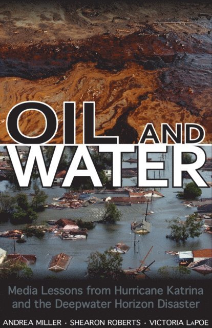 Victoria Lapoe, Shearon Roberts, Andrea Miller - Oil and Water, E-bok