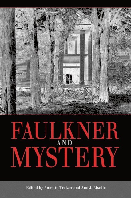 Ann J. Abadie, Annette Trefzer - Faulkner and Mystery, E-bok