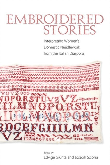 Joseph Sciorra, Edvige Giunta - Embroidered Stories, E-bok