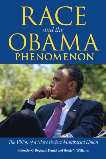 Hettie V. Williams, G. Reginald Daniel - Race and the Obama Phenomenon, E-bok