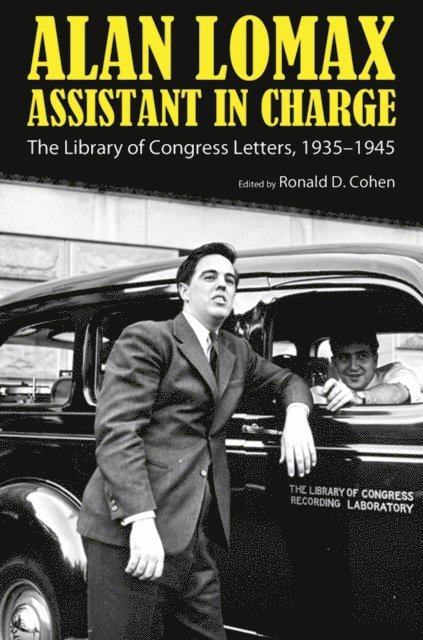 Ronald D. Cohen - Alan Lomax, Assistant in Charge, E-bok