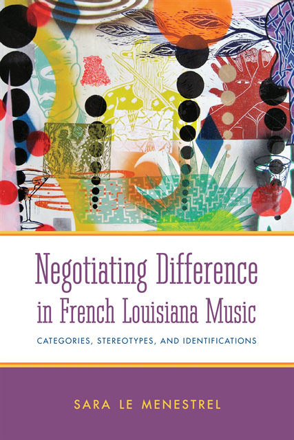 Sara Le Menestrel - Negotiating Difference in French Louisiana Music, E-bok