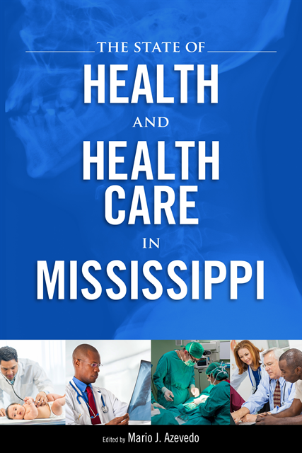 Mario J. Azevedo - State of Health and Health Care in Mississippi, E-bok
