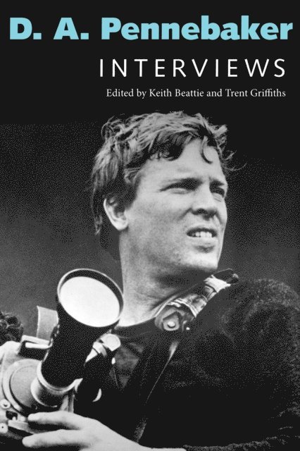Trent Griffiths, Keith Beattie - D. A. Pennebaker, E-bok