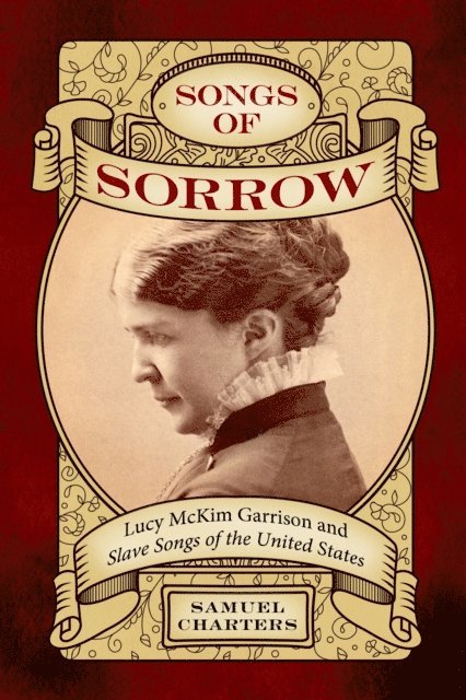 Samuel Charters - Songs of Sorrow, E-bok