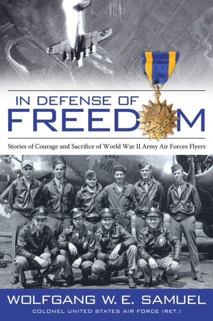 Wolfgang W. E. Samuel - In Defense of Freedom, E-bok