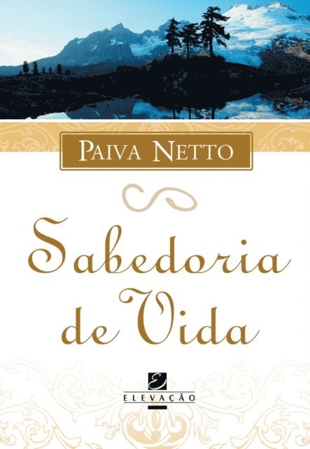 Paiva Netto - Sabedoria de Vida, E-bok