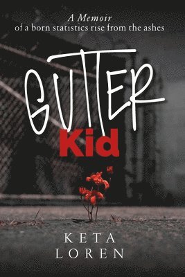 Keta Loren - Gutter Kid, Häftad